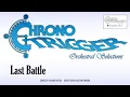 Chrono Trigger - Last Battle (Hybrid Orchestral Remix)