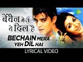 Download Lagu Bechain Mera Yeh Dil Hai with lyrics | Udit Narayan, Alka Yagnik Hits  |  Yeh Mohabbat Hai