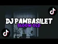 Download Lagu DJ Pambasilet Sloow | dj old 2019 kanee!!! 🔥🔥🔥
