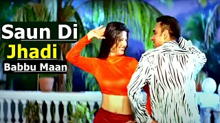 Babbu Maan: Saun Di Jhadi Lyrics | Popular Punjabi Songs | Saun Di Jhadi Song | Hit Punjabi Song