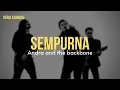 Download Lagu ( KARAOKE ) Andra and the backbone | Sempurna Lirik Tanpa Vokal
