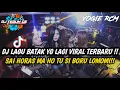 Download Lagu DJ BATAK TERBARU SAI HORAS MA HO!! JUNGLE DUTCH 2021 ( DJ TEGUH CE x YOGIE RCM )