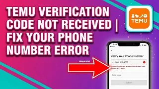 Temu Verification Code Not Received Fix Your Phone Number Error