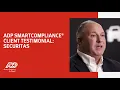 ADP SmartCompliance client testimonial Securitas