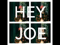 Hey Joe