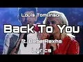 Download Lagu Louis Tomlinson - Back To You ft. Bebe Rexha (Lyrics)