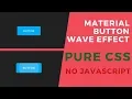 Material Button Wave Effect Pure CSS Material Wave Effect Button With CSS