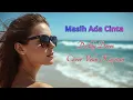 Lagu Masih Ada Cinta_Deddy Dores_Cover Velin Kapitan