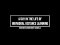 A Day in the Life of Individual Distance Learning - Elementary