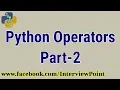 Python Operators - 2 Python Tutorial Part