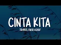 Lagu Tohpati, Fabio Asher - Cinta Kita (Lirik Lagu)