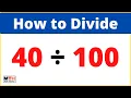 40 divided by 100 40 100 Value of Long Division