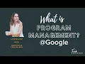 What Is Program Management In Global Planning at Google