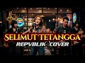 REPVBLIK - SELIMUT TETANGGA - ROCK COVER by @rockingirlz #rockingirlz #pop #rock #cover #viral