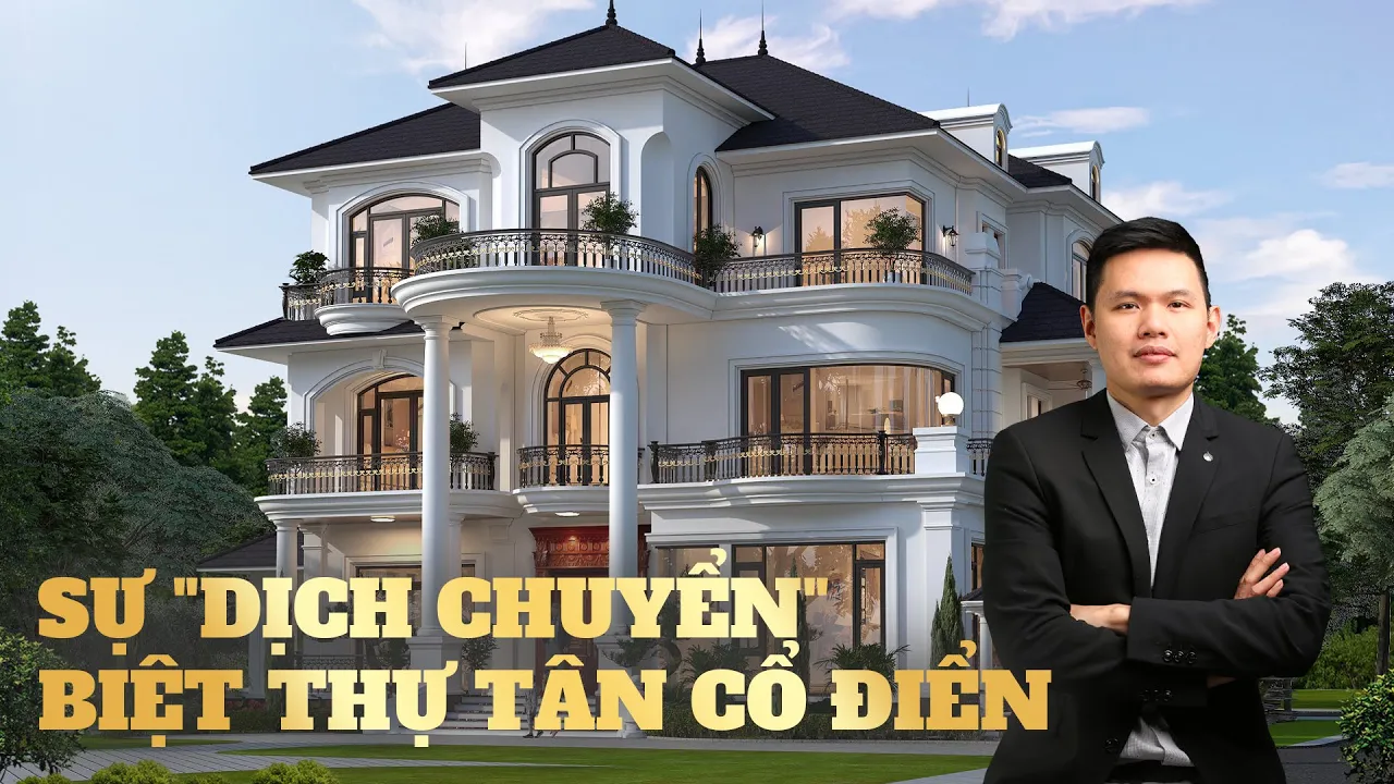 KTS Đào Anh Tú phân tích sự dịch chuyển của phong cách tân cổ điển