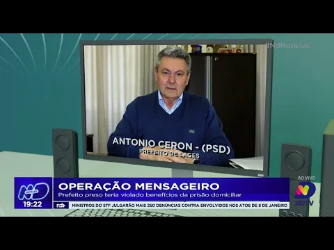 Operação Mensageiro: prefeito preso teria violado benefícios da prisão domiciliar