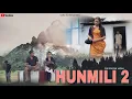 HUNMILI 2 || OFFICIAL VIDEO || 2025