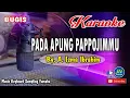 Download Lagu PADA APUNG PAPPOJIMMU_Bugis KARAOKE Keyboard+Lirik By A  Isma Ibrahim