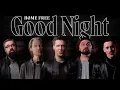 Home Free - Good Night