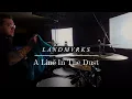 LANDMVRKS - A Line In The Dust ft. Mat Welsh | Drum Cover