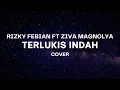 Download Lagu TERLUKIS INDAH RIZKY FEBIAN FEAT ZIVA MAGNOLYA || KU MULAI MERASAKAN RASA CINTA ...
