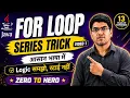 35 Series Generation in Java Using For Loop for loop logic building