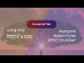 Awesome Button Pulse Effect on Hover using only HTML CSS Coding Tutorials