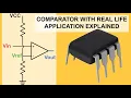 Comparator and how to use it explained with real life application - Electronics Basic