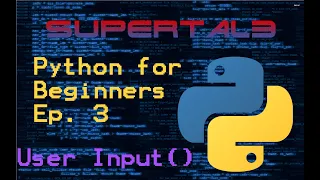 Python For Beginners Ep 3 - Input and Comments
