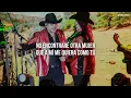 Los Rieleros Del Norte - Por Qué Nos Dijimos Adiós (LETRA)