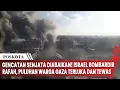 Lagu Gencatan Senjata Diabaikan! Israel Bombardir Rafah, Puluhan Warga Gaza Terluka dan Tewas