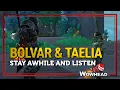 Bolvar and Taelia Stay a While and Listen