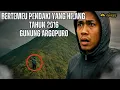 Download Lagu SEREM! KISAH NYATA BERTEMU PENDAKI YANG TERJEBAK DAN DINYATAKAN HILANG TAHUN 2016 DI GUNUNG ARGOPURO