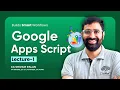 Master Google Apps Script in 2026 Automate Your Entire Google Workspace Lecture 1