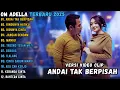 Download Lagu OM ADELLA FULL ALBUM TERBARU 2025 ~ ANDAI TAK BERPISAH - RINDUNYA HATIKU - BIRUNYA CINTA ~ OM ADELLA