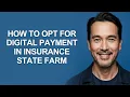 How to Opt for Digital Payment In Insurance State Farm - KevinHowTo
