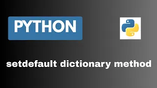 setdefault dictionary method explained