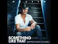 Something Like That (Stripped Down Acoustic)