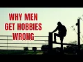 Hobbies Aren t What You Think They Are Men Over 50