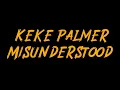 Keke Palmer - Misunderstood Instrumental