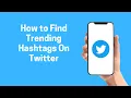 Twitter How to Find Trending Hashtags On Twitter 2022 Twitter
