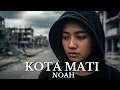 Download Lagu KOTA MATI - NOAH COVER