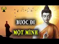 Lagu Trong cuộc sống hãy tự học cách bước đi và buông bỏ những thứ không thuộc về mình.