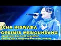 Download Lagu GERIMIS MENGUNDANG - ICHA KISWARA AGENG MUSIC LIVE ARKAS GENERATION KANDANG SAPI KESAMBEN JOMBANG
