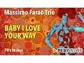 Download Lagu Baby I Love Your Way - Anni ‘70 In Jazz - Massimo Faraò Trio