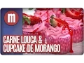 Download Lagu Carne louca de segunda e cupcake de creme de morango - Mulheres (11/08/16)