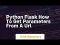 Python flask how to get parameters from a url