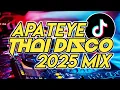 Download Lagu ANA APATEYE -  THAI DISCO TIKTOK 2025 MIX (DJMARK REMIX)