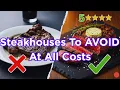 Steakhouses To AVOID At All Costs And The 2 That Are ACTUALLY Worth It