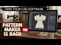 PATTERN MAKER PRO IS BACK OWN YOUR OWN CAD PATTERN DRAFTING SOFTWARE